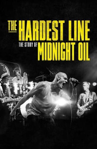 Midnight Oil: The Hardest Line (2024)