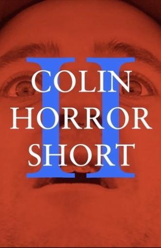 Colin Horror Short 2 (2025)