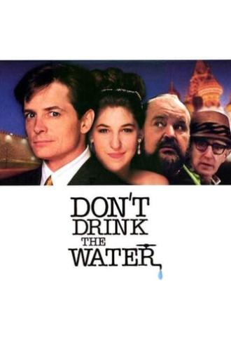 Don't Drink the Water (1994)