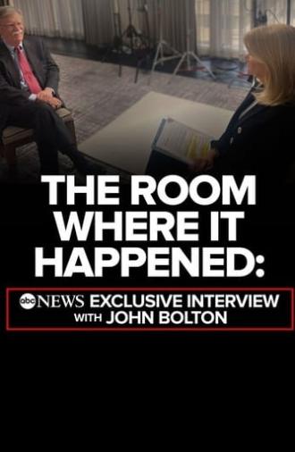 The Room Where It Happened: ABC News Exclusive Interview with John Bolton (2020)