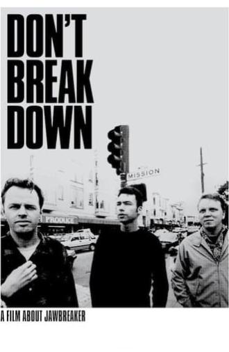 Don't Break Down: A Film About Jawbreaker (2017)