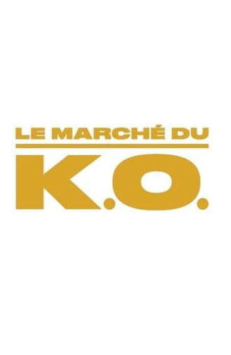 Le marché du K.O. (2020)