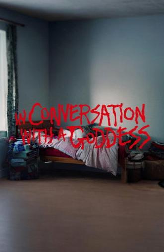 In Conversation with a Goddess (2019)