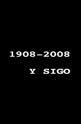 1908-2008 y sigo (2011)