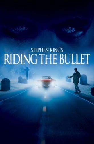 Riding the Bullet (2004)