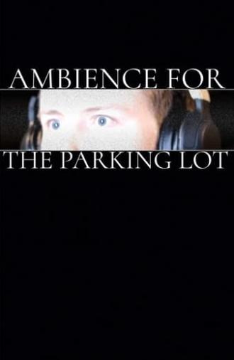 Ambience for the Parking Lot (2024)