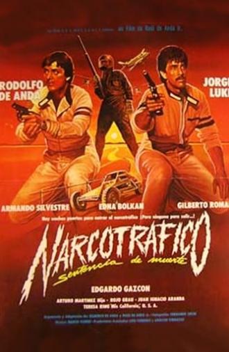 Narcotráfico: Sentencia De Muerte (1985)