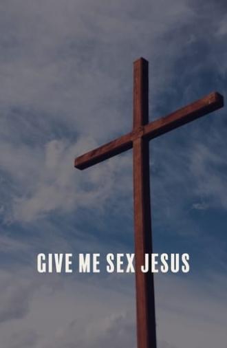 Give Me Sex Jesus (2015)