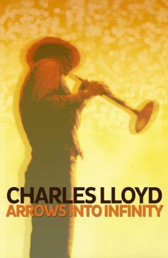 Charles Lloyd - Arrows Into Infinity (2014)