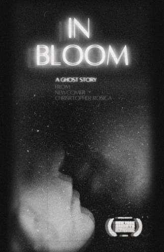 In Bloom | A Ghost Story (2024)