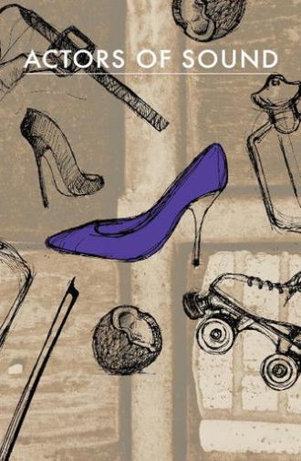 Actors of Sound (2016)