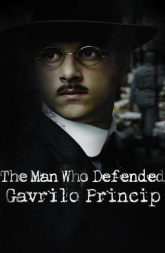 The Man Who Defended Gavrilo Princip (2014)