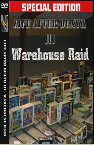Life After Death 3 Warehouse Raid (2008)