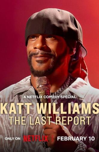 Katt Williams: The Last Report (2026)