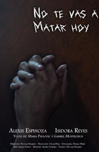 NO TE VAS A MATAR HOY (2026)