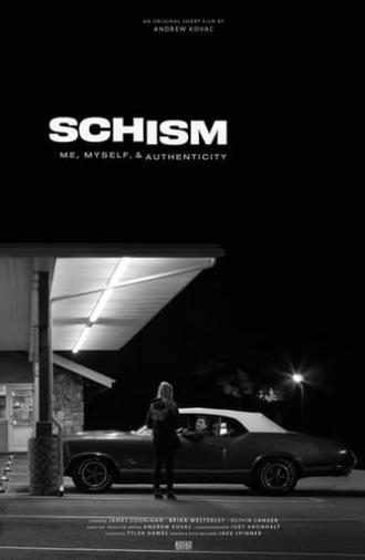 Schism: Me , Myself, and Authenticity (2020)