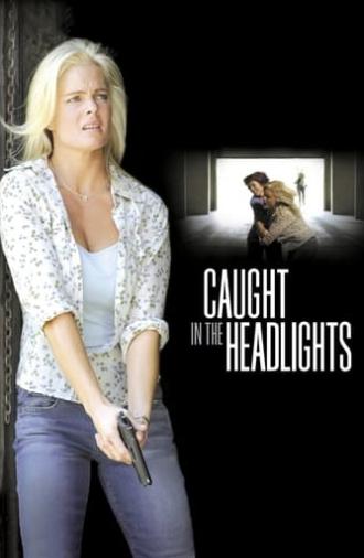 Caught in the Headlights (2005)