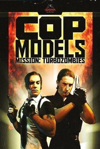 Cop models, mission: Turbozombies (2007)