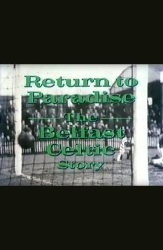 Return to Paradise: The Belfast Celtic Story (1989)