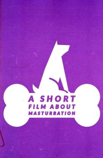 A Short Film About Masturbation (2020)