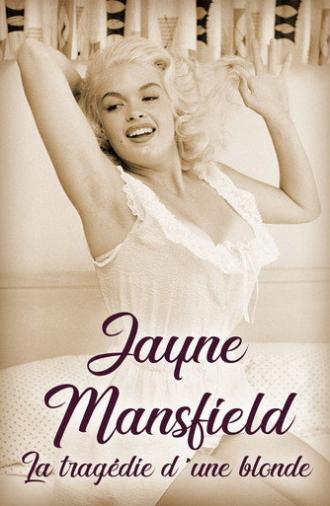 Jayne Mansfield: The Tragedy of a Blonde (2015)