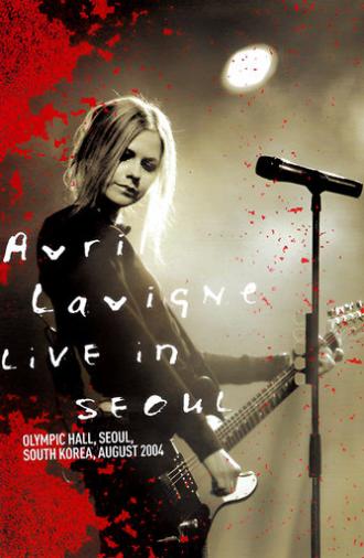 Avril Lavigne: Live in Seoul (2004)