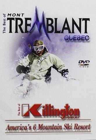 The Best Of Skiing Mont Tremblant Quebec & Killington Vermont (2015)