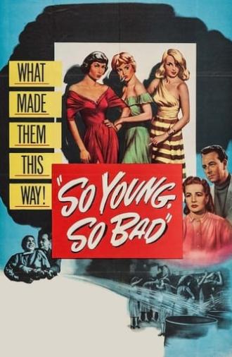 So Young, So Bad (1950)