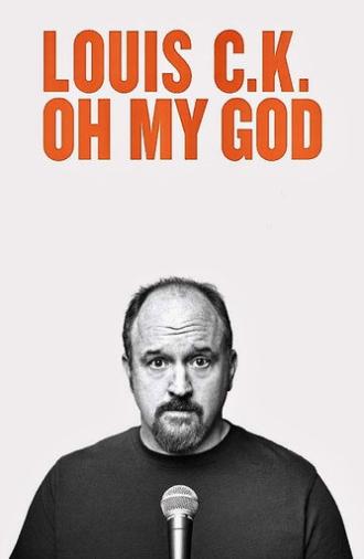 Louis C.K.: Oh My God (2013)