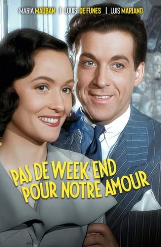 Not Any Weekend for Our Love (1950)