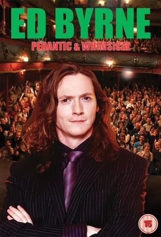 Ed Byrne: Pedantic & Whimsical (2006)