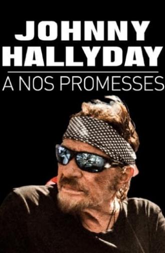 Johnny Hallyday, à nos promesses (2020)