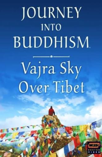 Journey Into Buddhism: Vajra Sky Over Tibet (2006)