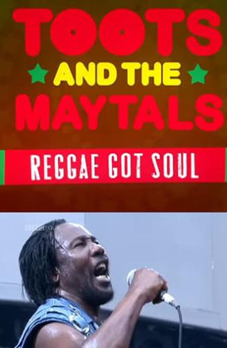 Toots and the Maytals Reggae Got Soul (2011)