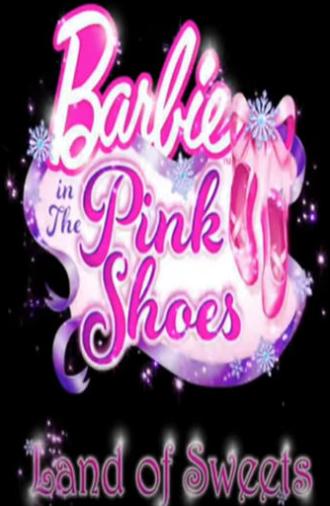 Barbie in The Pink Shoes: The Land of Sweets (2013)