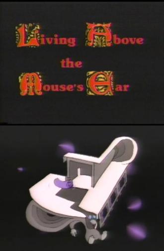 Living Above the Mouse's Ear (1985)