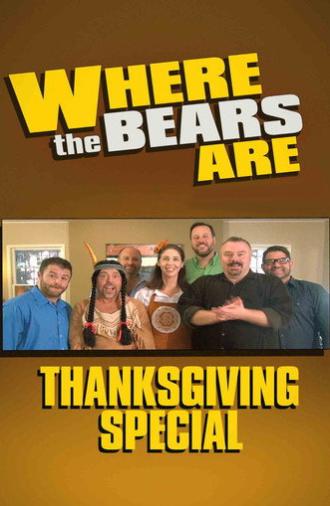 Where the Bears Are Thanksgiving Special (2013)