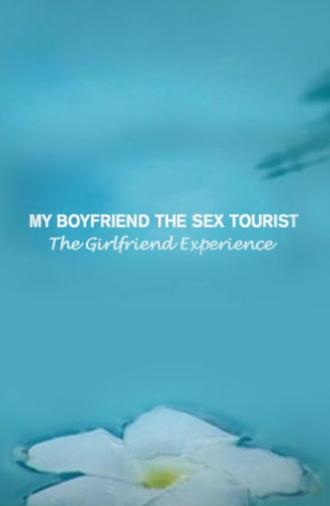 My Boyfriend, The Sex Tourist (2007)