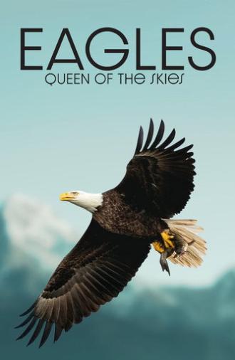 Eagles: Queen of the Skies (2015)