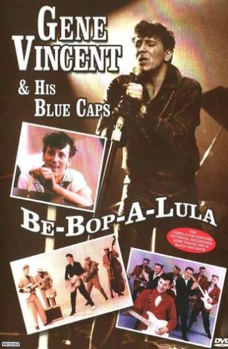 Gene Vincent and His Blue Caps: Be Bop a Lula (2007)