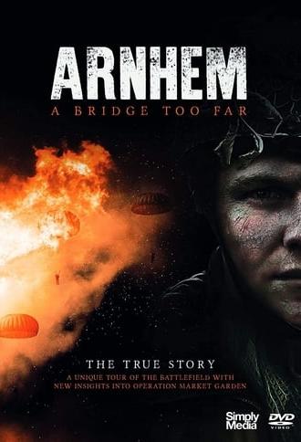 Arnhem - A Bridge Too Far - The True Story (2004)