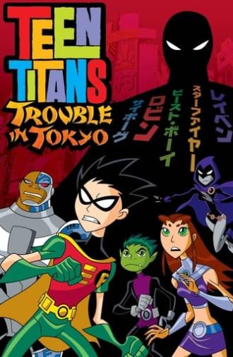 Teen Titans: Trouble in Tokyo (2006)