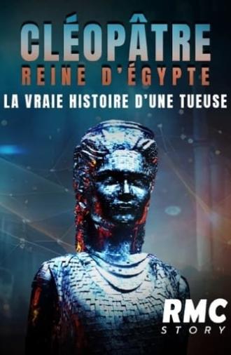 Cléopâtre reine d'Égypte : la vraie histoire d'une tueuse (2024)