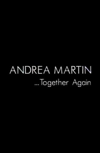 Andrea Martin... Together Again (1989)