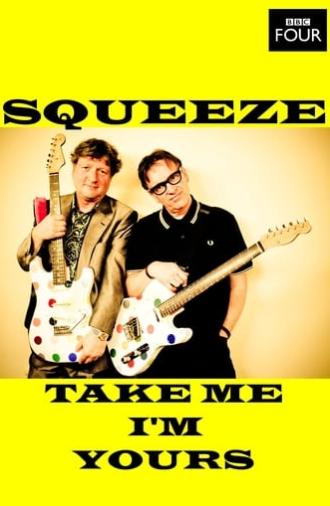 Squeeze: Take Me I'm Yours (2012)