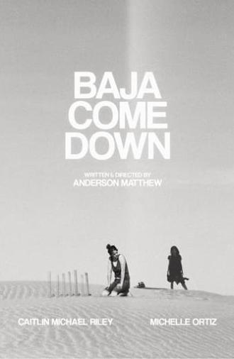 Baja Come Down (2021)