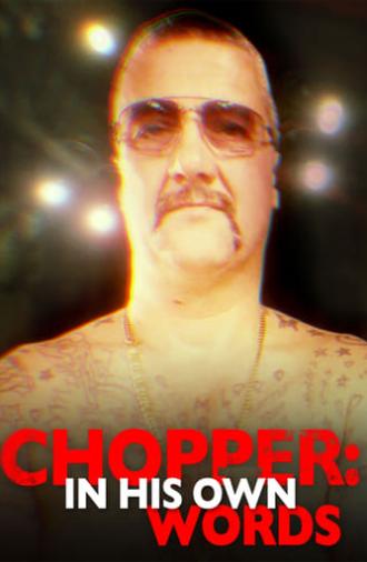 Chopper: In His Own Words (2018)