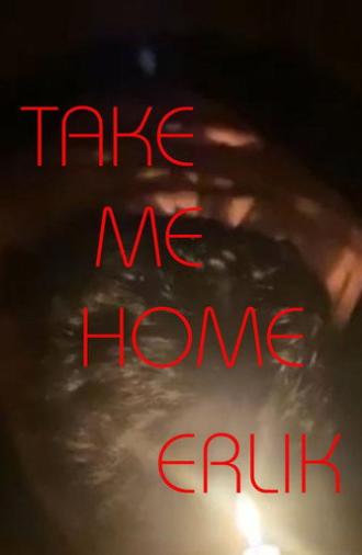Take Me Home, Erlik (2026)