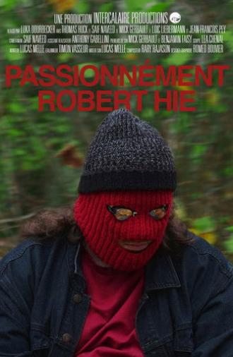 Passionnément Robert Hie (2025)