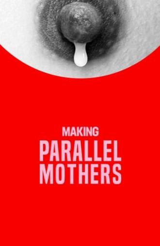 Making Parallel Mothers (2022)